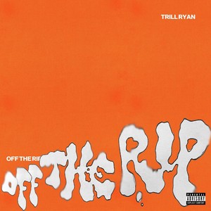 Off The Rip (Explicit)