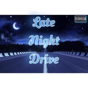 Late Night Drive (Explicit)