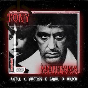 Tony Montana (feat. Wilder & Yuceth25) [Explicit]