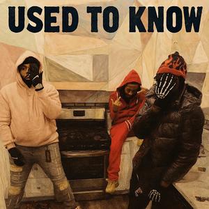 Used to know (Explicit)