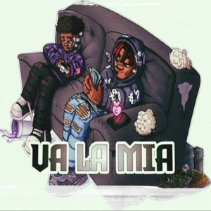 VA LA MIA (Explicit)