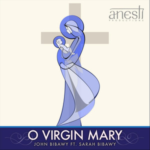 O Virgin Mary (feat. Sarah Bibawy)