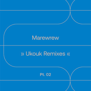 Ukouk Remixes, Pt. 02