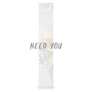 Need You (feat. Ozflow)