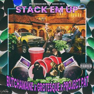 Stack Em Up(feat. Grote$que & Project Pat) (Explicit)