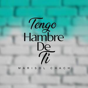 Tengo Hambre de Ti