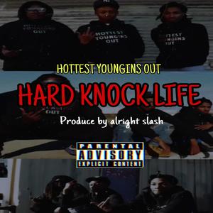 Hard Knock Life (feat. BigSmokee TheHooodPrince BlacNasty)