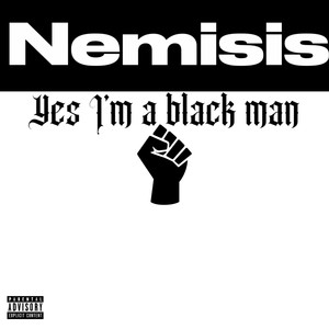 Yes Im A black Man (Explicit)