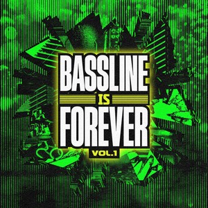 Bassline Is Forever, Vol.1 (Explicit)