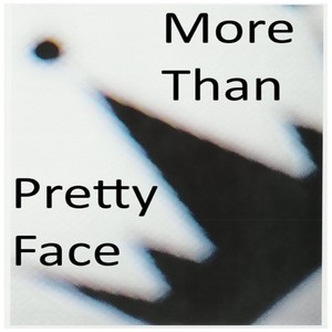 More Than Pretty Face (Explicit)