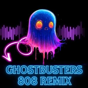 Ghostbusters (808 Remix)