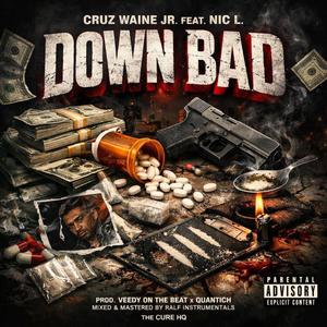 DOWN BAD (feat. Nic L) (Explicit)