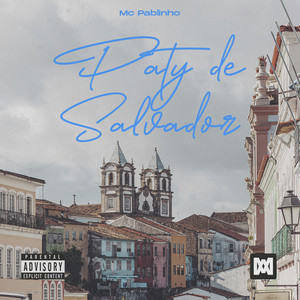 Paty de Salvador (Explicit)