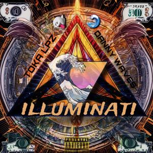 illuminati (feat. Toka Lpz) [Explicit]