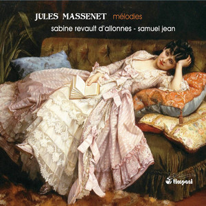 Jules Massenet: Mélodies