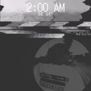 2:00 AM (ONE SHOT)