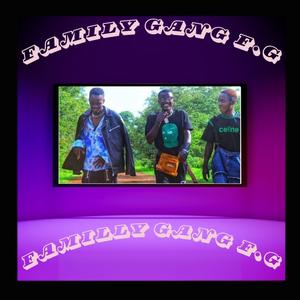 family gang fg tole na bweto (feat. NyagoMan GM)