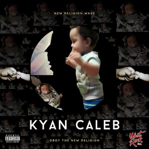 KYAN CALEB (Explicit)