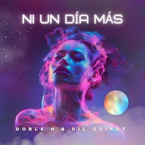 Ni un día más (feat. Dil Quiroz)