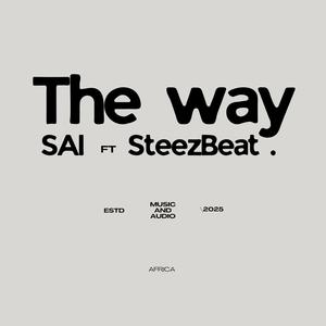 The_Way (feat. SteezyBeats)