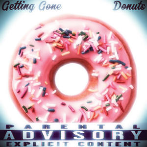 Getting Gone//Donuts (Explicit)