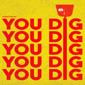 You Dig? (Explicit)