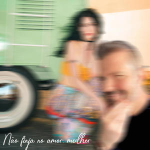 Não Finja no Amor, Mulher (feat. Thiago Jr. & Solon Francys)