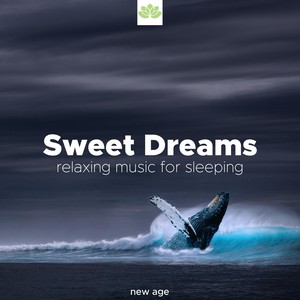 Sweet Dreams - Relaxing Music for Sleeping