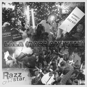 Razz Anthem (LaLa)