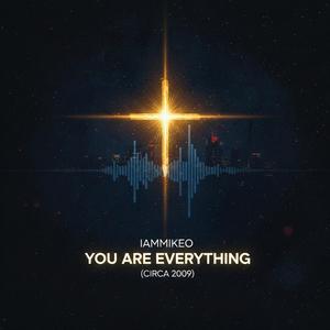 You Are Everything