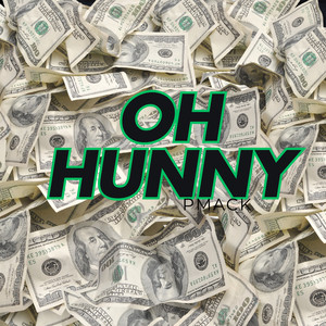 Oh Hunny (Explicit)