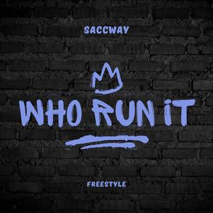 Who Run It (Freestyle) [Explicit]