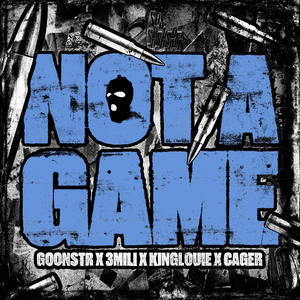 NOT A GAME (feat. 3Mili, Cager & KingLouie) (Explicit)