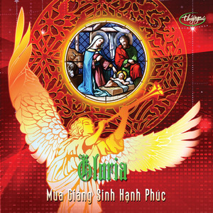 Gloria - Mùa Giáng Sinh Hạnh Phúc