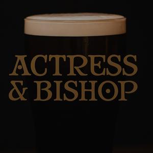 The Actress & Bishop