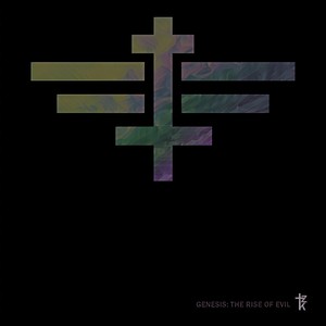 Genesis; The Rise of Evil