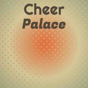 Cheer Palace