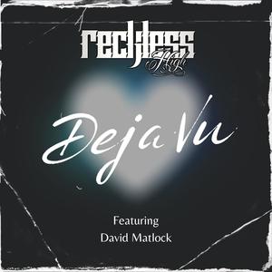 Deja Vu (feat. David Matlock)