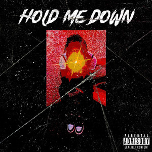 HOLD ME DOWN (Explicit)