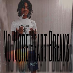 No More Heart Breaks (Explicit)