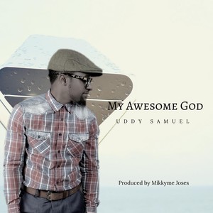 My Awesome God