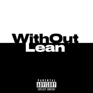 Without Lean (feat. Jvsy) [Explicit]