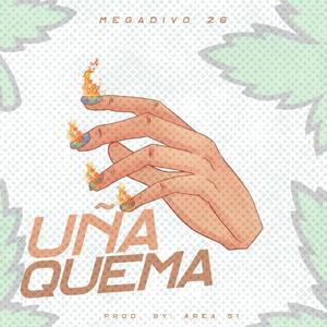 Uña quemá (Explicit)