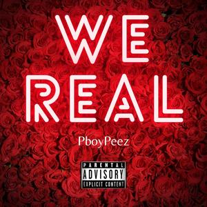 We Real