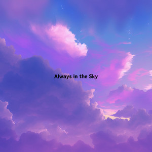 Always in the Sky (Explicit)