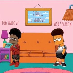 2 Kool, 2 $moove(feat. Too$moove) (Explicit)