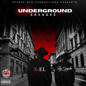 Underground Savages (feat. X-el) (Explicit)