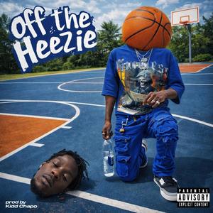 Off the heezie (reel music) (Explicit)