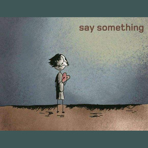 Say something