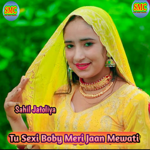 Tu Sexi Boby Meri Jaan Mewati